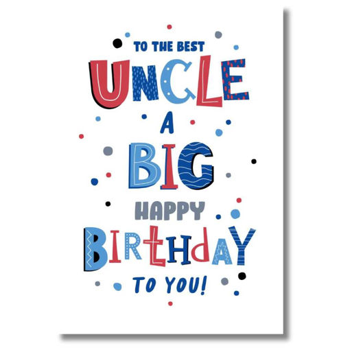 Picture of TO THE BEST UNCLE A BIG HAPPY BIRTHDAY